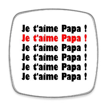 BONNE FÊTE PAPA. PAPA. FÊTE DES PÈRES. BONNE FÊTE - Magnet carré - blanc - Devant