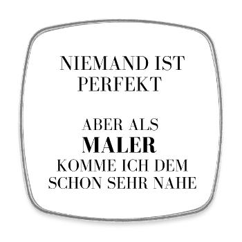 Perfektion in Person gesucht, hier ist der Maler! - Viereckiger Kühlschrankmagnet - Weiß - Vorne