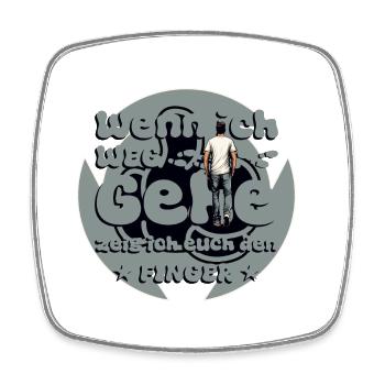 Wenn ich weg gehe zeig ich euch den Finger - Viereckiger Kühlschrankmagnet - Weiß - Vorne