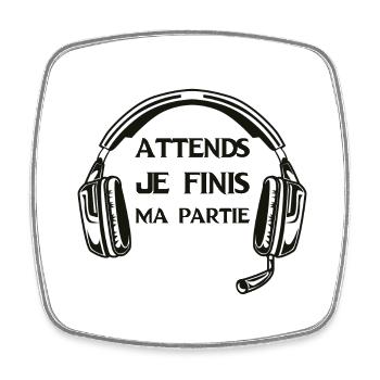 Attends Je Finis ma Partie Gamer Jeux Video Game - Magnet carré - blanc - Devant