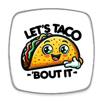 Let's Taco 'bout it - Viereckiger Kühlschrankmagnet - Weiß - Vorne