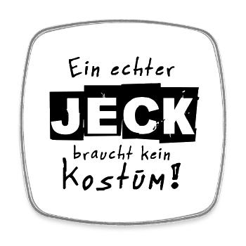 Ein echter Jeck braucht kein Kostüm Karneval - Viereckiger Kühlschrankmagnet - Weiß - Vorne