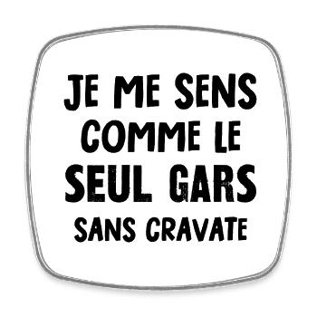 le seul gars sans cravate - Magnet carré - blanc - Devant