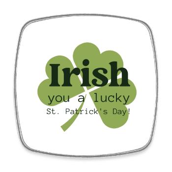 Irish you a lucky St Patrick's Day - Square fridge magnet - white - Front