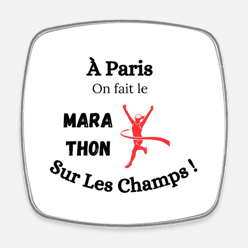 In Paris, we do the marathon on the Champs! - Square fridge magnet - white