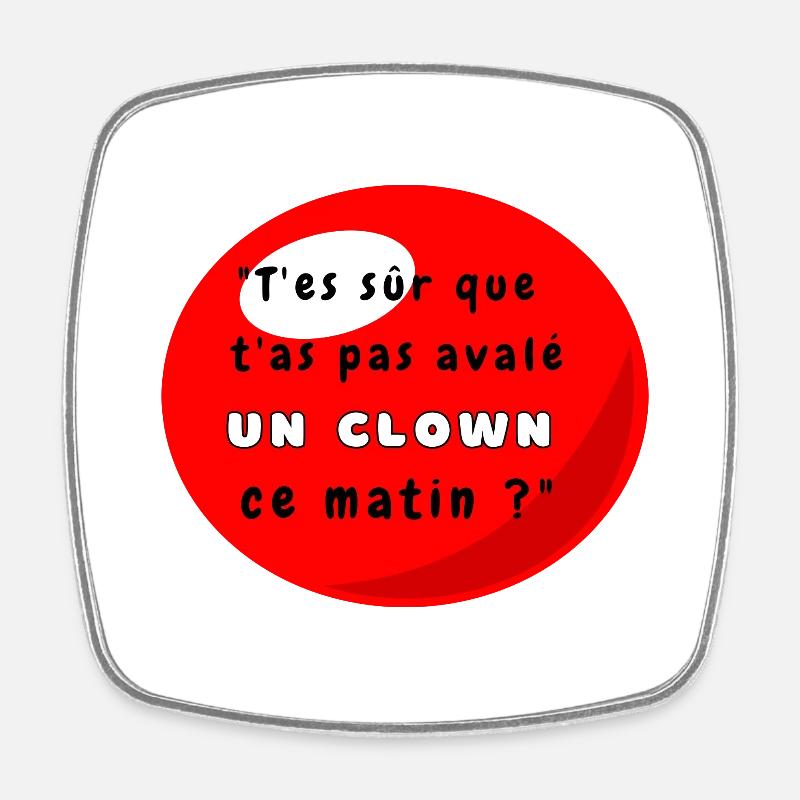 Expression drôle Nez de Clown - Magnet carré - blanc