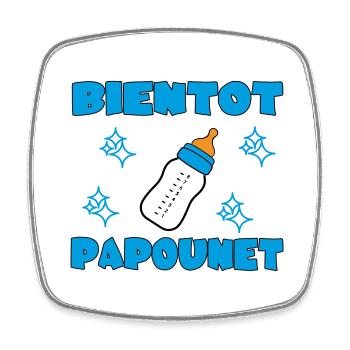 BIENTOT PAPOUNET - Magnet carré - blanc - Devant