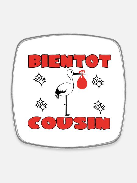 SOON COUSIN - Square fridge magnet - white