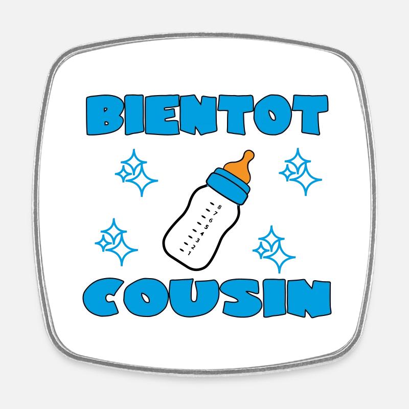 SOON COUSIN - Square fridge magnet - white