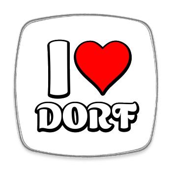 I Love Dorf Spruch Geschenk - Viereckiger Kühlschrankmagnet - Weiß - Vorne
