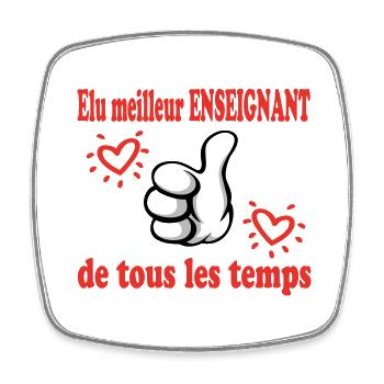 ELU MEILLEUR ENSEIGNANT DE TOUS LES TEMPS - Magnet carré - blanc - Devant