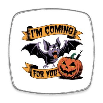 I'm coming for you - Magnet carré - blanc - Devant