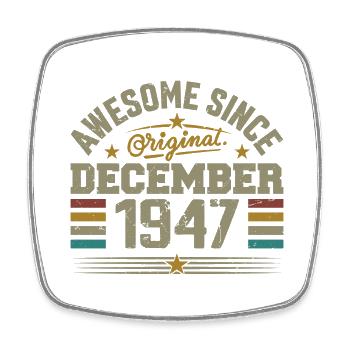 December 1947 - December 1947 Birthday Gift - Square fridge magnet - white - Front