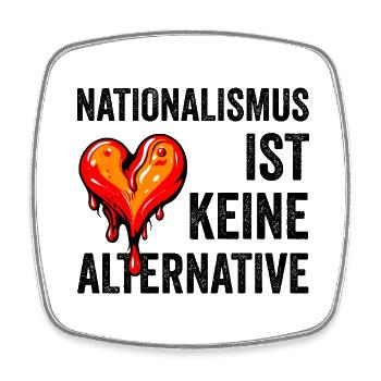 Nationalismus ist keine Alternative - Viereckiger Kühlschrankmagnet - Weiß - Vorne