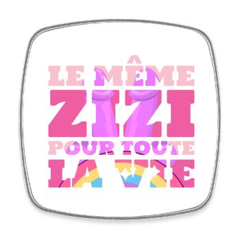 LE MEME ZIZI POUR TOUTE LA VIE EVJF FUTURE MARIÉE - Magnet carré - blanc - Devant