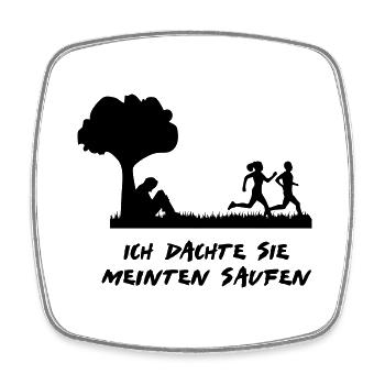 ich dachte sie meinten saufen - Viereckiger Kühlschrankmagnet - Weiß - Vorne
