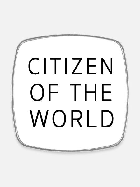 Citizen of the World Weltbürger Reisen Geschenk - Viereckiger Kühlschrankmagnet - Weiß