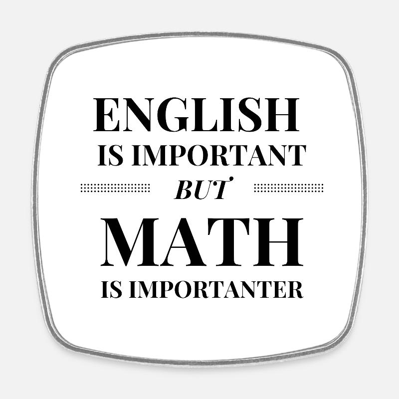 Math is Importanter - Square fridge magnet - white