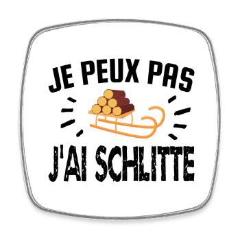 je peux pas j'ai schlitte - Magnet carré - blanc - Devant
