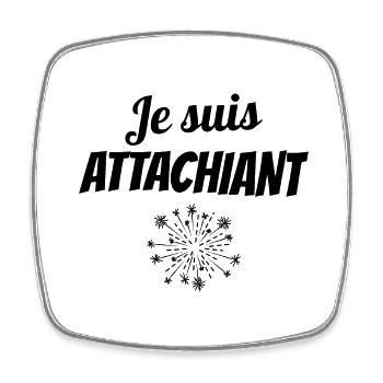 je suis attachiant - Magnet carré - blanc - Devant