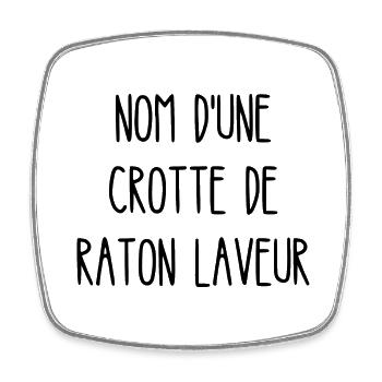 nom d'une crotte de raton laveur - Magnet carré - blanc - Devant