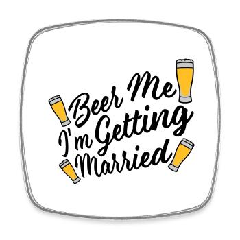 Beer Me Getting Married - Square fridge magnet - white - Front