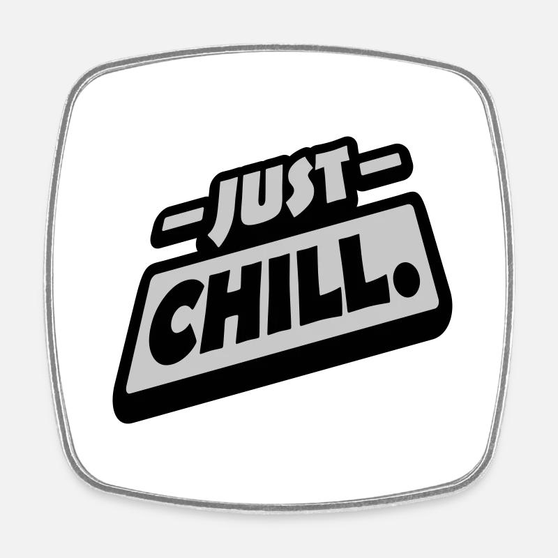 Just Chill Text Logo - Magnet carré - blanc