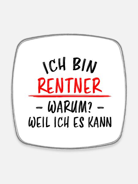 Rentner Lustiger Spruch Rente Ruhestand Geschenk - Viereckiger Kühlschrankmagnet - Weiß
