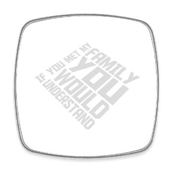 you would understand quote - Square fridge magnet - white - Front