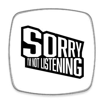 sorry in not listening - Square fridge magnet - white - Front