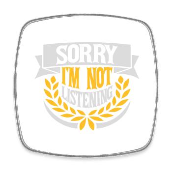 sorry in not listening - Square fridge magnet - white - Front