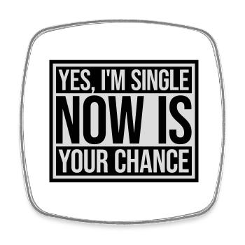 single now your chance - Viereckiger Kühlschrankmagnet - Weiß - Vorne