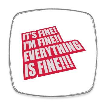 everything is fine Zitat - Viereckiger Kühlschrankmagnet - Weiß - Vorne