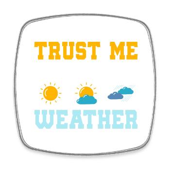 Croyez-moi, je connais ma météo météorologie météorologie - Magnet carré - blanc - Devant