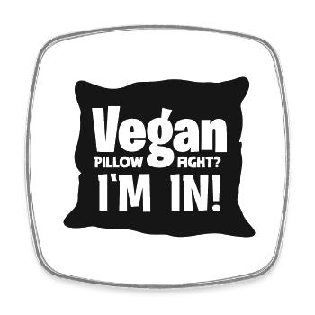 Vegan Pillow Fight? I'm In! - Viereckiger Kühlschrankmagnet - Weiß - Vorne