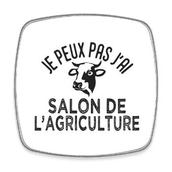Agriculteur je peux pas jai salon de l agriculture - Magnet carré - blanc - Devant