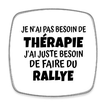 thérapie rallye / humour rallye - Magnet carré - blanc - Devant