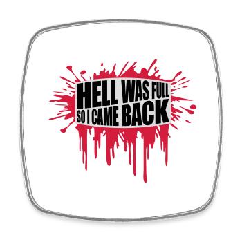 hell was full Zitat - Viereckiger Kühlschrankmagnet - Weiß - Vorne