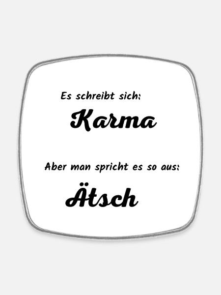 Karma spricht sich Ätsch aus - Viereckiger Kühlschrankmagnet - Weiß