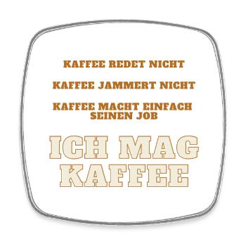 Ich Mag Kaffee Kaffeesüchtig Koffein Sucht Morgen - Viereckiger Kühlschrankmagnet - Weiß - Vorne