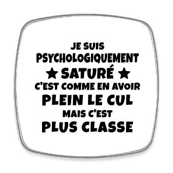 psychologiquement saturé / t-shirt humour - Magnet carré - blanc - Devant