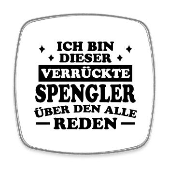 Spengler Beruf Lustiger Spruch Handwerker Geschenk - Viereckiger Kühlschrankmagnet - Weiß - Vorne