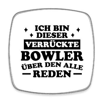 Bowling Spruch Bowlingspieler Fun Bowler Geschenk - Viereckiger Kühlschrankmagnet - Weiß - Vorne