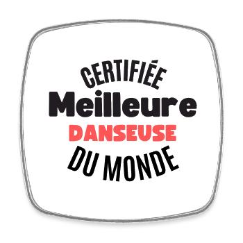 certifiée meilleure danseuse du monde - Magnet carré - blanc - Devant