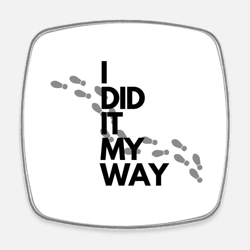I did it my Way Footprints - Square fridge magnet - white