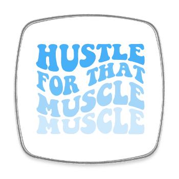 Hustle For That Muscle Muscle - Viereckiger Kühlschrankmagnet - Weiß - Vorne