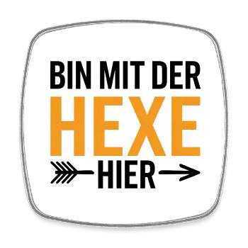 Bin mit der Hexe Funny Halloween - Viereckiger Kühlschrankmagnet - Weiß - Vorne