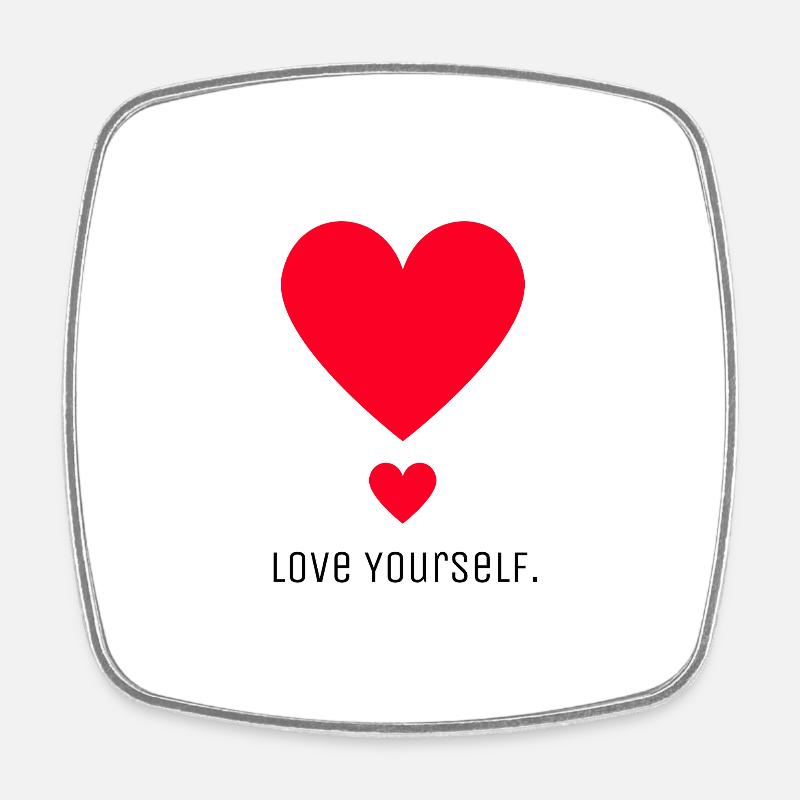 Love Yourself - Square fridge magnet - white