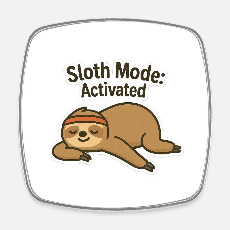 Sloth Mode: ON - Sloth Mode activated - Square fridge magnet - white