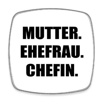 Mutter Ehefrau Chefin - Viereckiger Kühlschrankmagnet - Weiß - Vorne